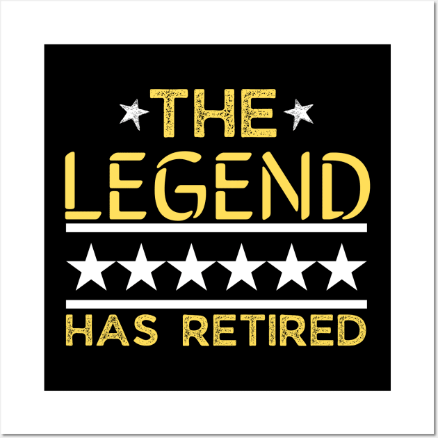 The legend has retired, retirement gift tees Wall Art by JustBeSatisfied